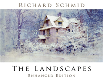 The Landscapes, Newly Enhanced Edition by Richard Schmid